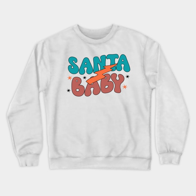 Santa Baby Crewneck Sweatshirt by MZeeDesigns